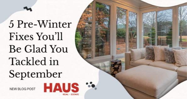 5 Pre-Winter Fixes You’ll Be Glad You Tackled in September